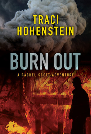 Burn Out by Traci Hohenstein