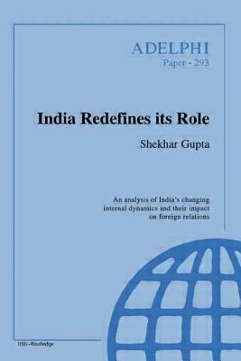 India Redefines Its Roles by Shekhar Gupta