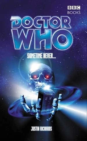 Doctor Who: Sometime Never... by Justin Richards