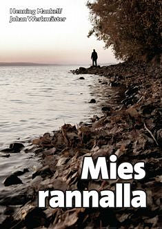 Mies rannalla by Henning Mankell, Johan Werkmäster