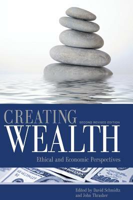 Creating Wealth by David Schmidtz