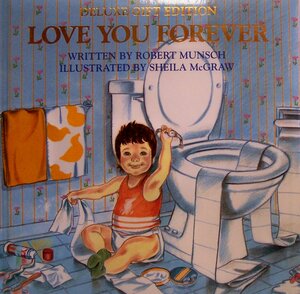 Love You Forever by Robert Munsch