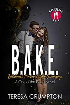 B.A.K.E.: Belladonna's Arousing Kissable Extravaganza by Teresa Crumpton