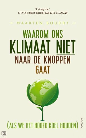 Waarom ons klimaat niet naar de knoppen gaat by Maarten Boudry