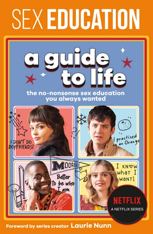 Sex Education: A Guide to Life by Jordan Paramor