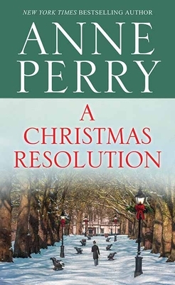 A Christmas Resolution by Anne Perry