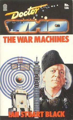 Doctor Who: The War Machines by Ian Stuart Black