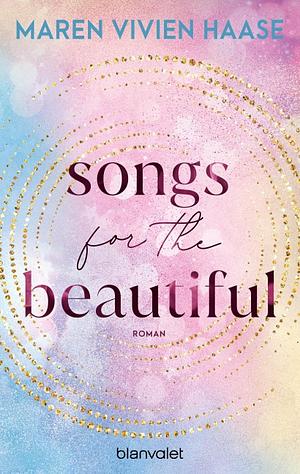 Songs for the Beautiful: Roman by Maren Vivien Haase