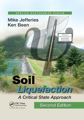 Soil Liquefaction: A Critical State Approach, Second Edition by Mike Jefferies, Ken Been