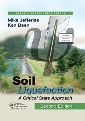 Soil Liquefaction: A Critical State Approach, Second Edition by Ken Been, Mike Jefferies