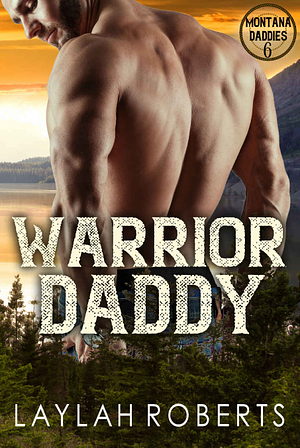 Warrior Daddy by Laylah Roberts