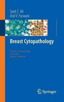 Breast Cytopathology by Syed Z. Ali, Anil V. Parwani