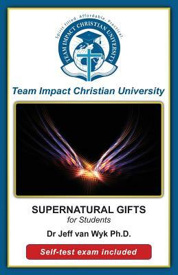 SUPERNATURAL GIFTS for students by Team Impact Christian University