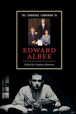The Cambridge Companion to Edward Albee by Stephen J. Bottoms