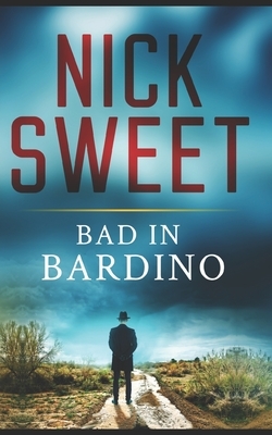 Bad in Bardino: Trade Edition by Nick Sweet