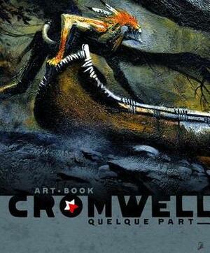 Artbook Cromwell: Quelque Part by Cromwell