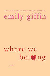 Where We Belong by Emily Giffin