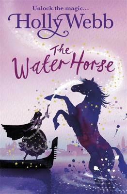 The Water Horse by Holly Webb