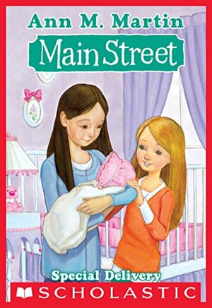 Main Street #8: Special Delivery by Ann M. Martin