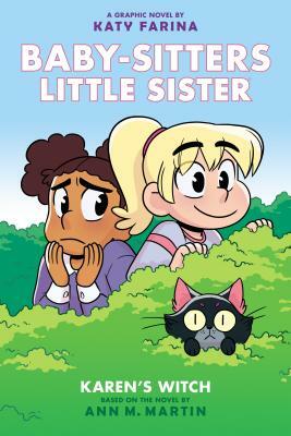 Karen's Witch (Baby-Sitters Little Sister Graphic Novel #1): A Graphix Book, Volume 1 by Ann M. Martin