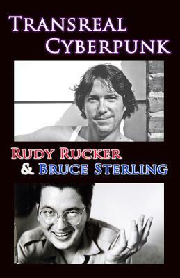 Transreal Cyberpunk by Bruce Sterling, Rudy Rucker