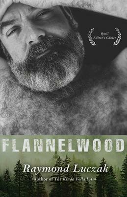 Flannelwood by Raymond Luczak