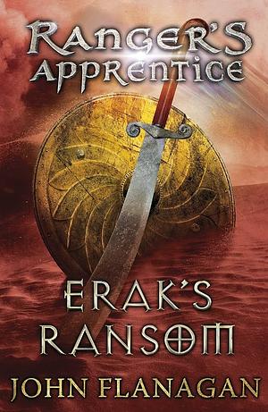 Erak's Ransom by John Flanagan