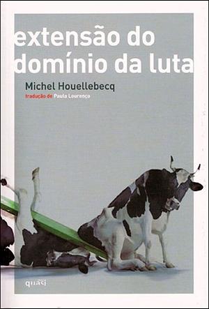 Extensão do Domínio da Luta by Michel Houellebecq