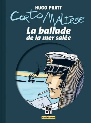 Corto Maltese: LA Ballade De LA Mer Salee by Hugo Pratt