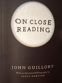 On Close Reading by John Guillory