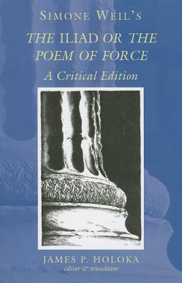 The Iliad, or The Poem of Force by Simone Weil
