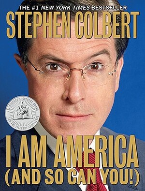 I Am America (and So Can You!) by Stephen Colbert