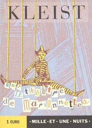 On a Theatre of Marionettes by Heinrich von Kleist, Gerti Wilford