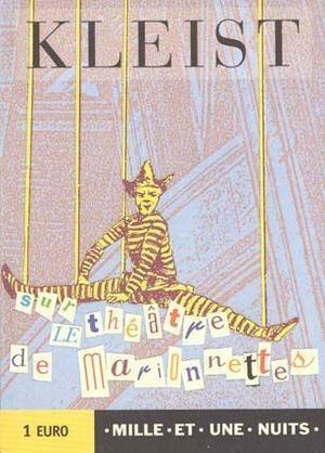 On a Theatre of Marionettes by Gerti Wilford, Heinrich von Kleist