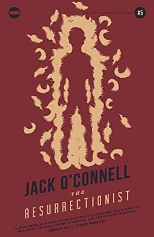 The Resurrectionist by Jack O'Connell