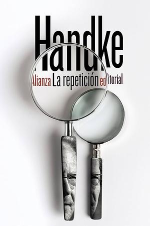 La repetición by Peter Handke, Eustaquio Barjau