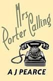 Mrs Porter Calling by A.J. Pearce