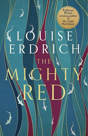 The Mighty Red by Louise Erdrich