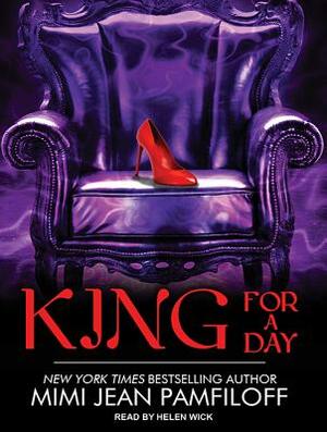 King for a Day by Mimi Jean Pamfiloff