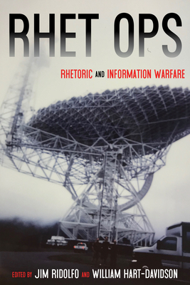 Rhet Ops: Rhetoric and Information Warfare by 