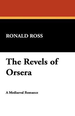 The Revels of Orsera by Ronald Ross