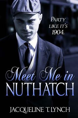 Meet Me in Nuthatch by Jacqueline T. Lynch