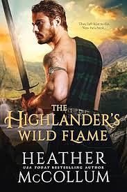 The Highlander’s Wild Flame by Heather McCollum