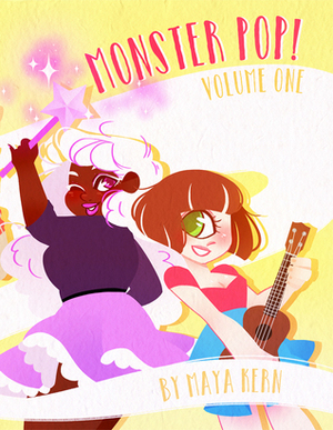 Monster Pop! Volume 1 by Maya Kern