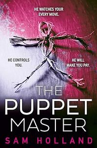 The Puppet Master by Sam Holland