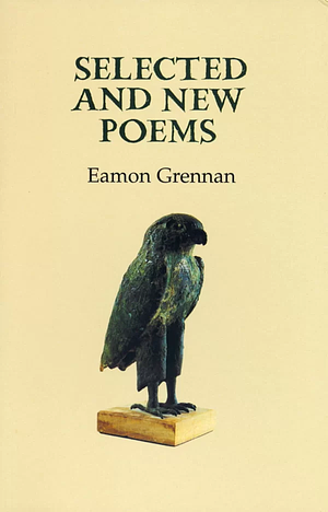 Selected and New Poems by Eamon Grennan