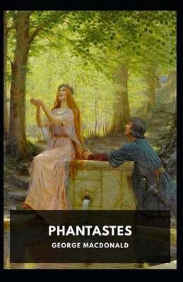 Phantastes illustrated by George MacDonald