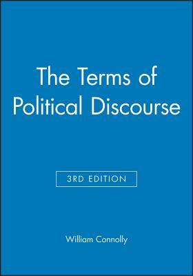 The Terms of Political Discourse by William Connolly