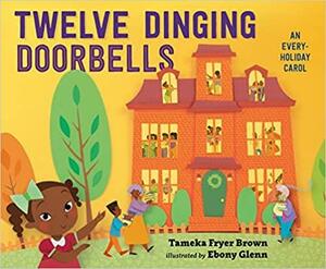 Twelve Dinging Doorbells by Tameka Fryer Brown