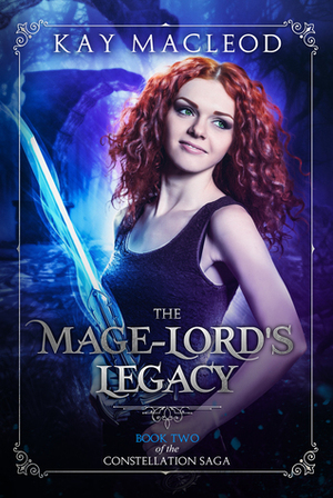 The Mage-Lord's Legacy by Kay MacLeod